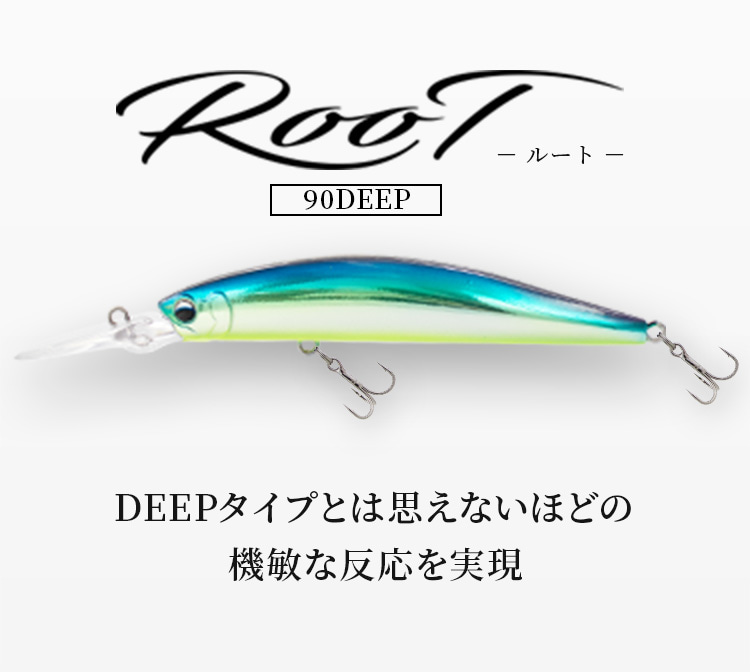 ROOT 90DEEP